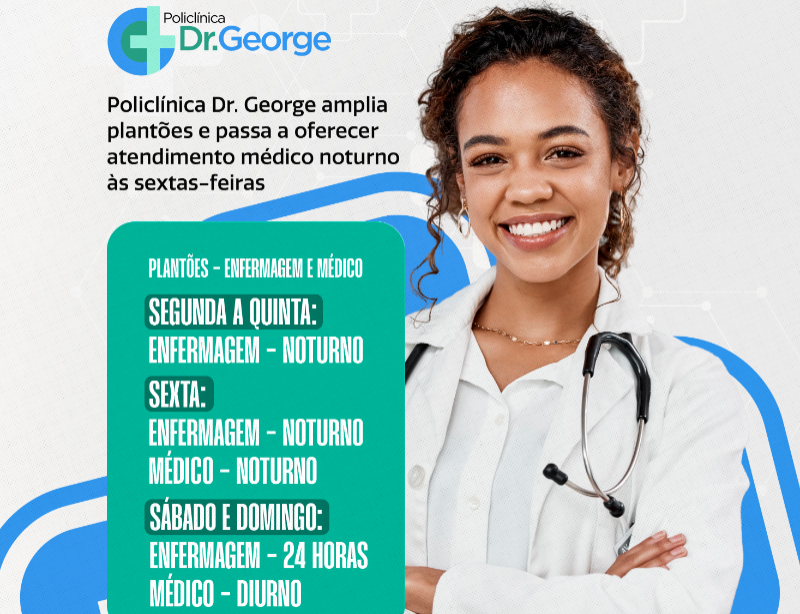 Policlnica Municipal Dr. George amplia plantes e passa a oferecer atendimento mdico noturno s sextas-feiras